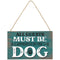 "By The Dog" Small Hanging Sign